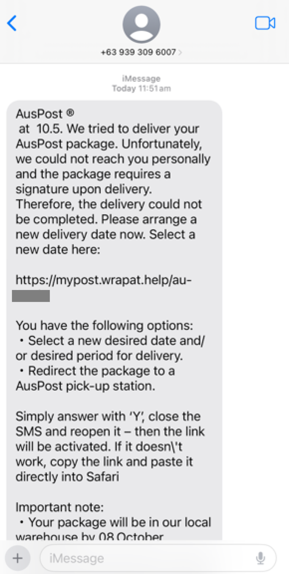 Screenshot of a fraudulent SMS impersonating AusPost. The message claims a delivery could not be completed because a signature was required and instructs the recipient to select a new delivery date via a suspicious link. It lists options such as choosing a new delivery period or redirecting the package to a pick-up station. The message further directs the recipient to reply with “Y,” close and reopen the SMS to activate the link, or copy and paste the link into Safari if it doesn’t work. It ends with an “Important note” stating the package will remain in a local warehouse until a specified date.